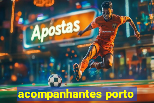 acompanhantes porto